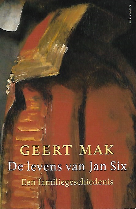 Book cover 201711271526: MAK Geert | De levens van Jan Six - Een familiegeschiedenis