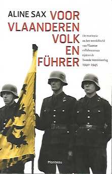 Book cover 201712221702: SAX Aline | Voor Vlaanderen, Volk en Führer. De motivatie en het wereldbeeld van Vlaamse collaborateurs tijdens de Tweede Wereldoorlog (1940-1945)