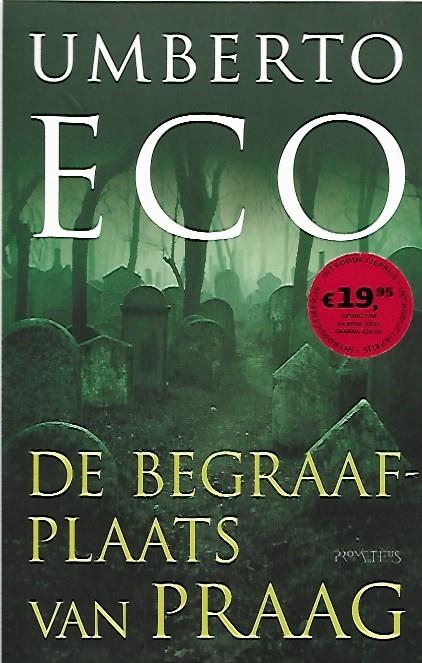 Book cover 201801240109: ECO Umberto | De begraafplaats van Praag - roman (vertaling van Il Cimitero di Praga - 2011)