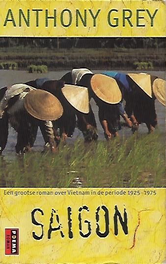 Saigon. Een grootse roman over Vietnam in de periode 1925-1975 (vertaling van Saigon - 1982)
