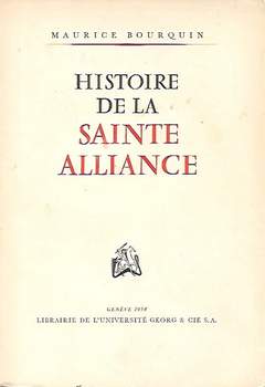 Book cover 201803310227: BOURQUIN Maurice | Histoire de la Sainte Alliance