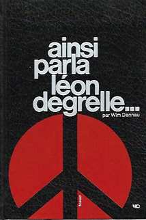 Book cover 201804022330: DANNAU Wim | Ainsi parla Léon Degrelle... Tome I