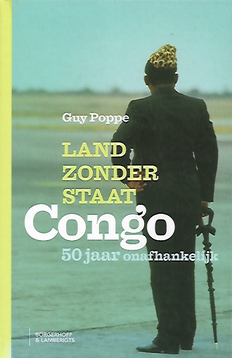 Book cover 201804170256: POPPE Guy | Land zonder staat, Congo 50 jaar onafhankelijk