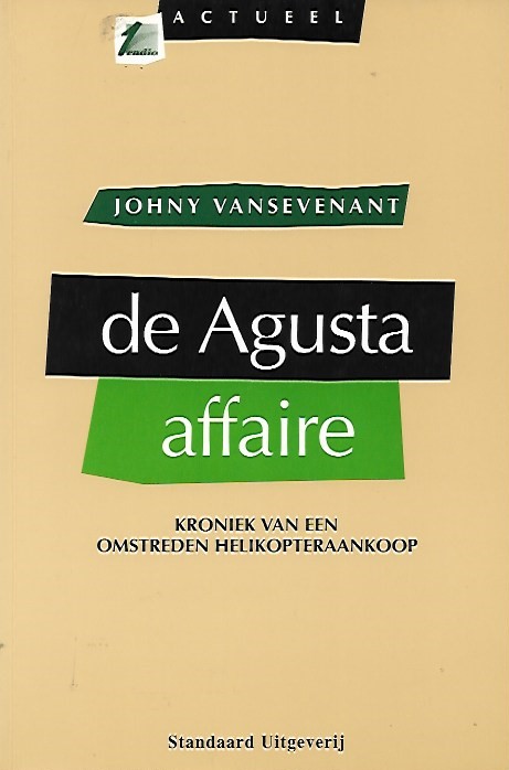 Book cover 201806201031: VANSEVENANT Johny | De Agusta affaire. Kroniek van een omstreden helikopteraankoop.