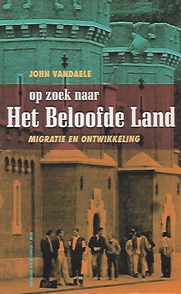 Book cover 201806220102: VANDAELE John | Op zoek naar Het Beloofde Land. Migratie en ontwikkeling.
