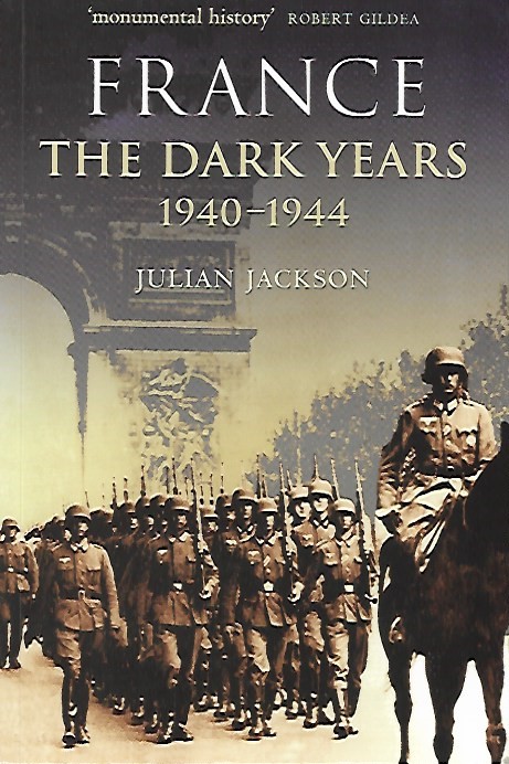 Book cover 201807182320: JACKSON Julian | France: The Dark Years 1940-1944