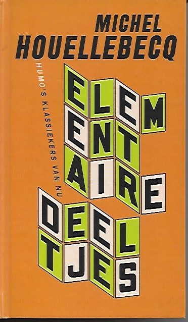 Book cover 201811191558: HOUELLEBECQ Michel | Elementaire deeltjes (vertaling van Les particules élementaires - 1998)