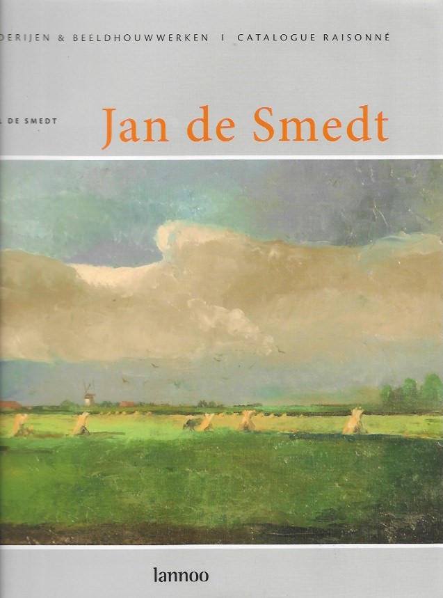 Book cover 201811280308: DE SMEDT Raphaël, [DE SMEDT Jan] | Jan De Smedt - Schilderijen & Beeldhouwwerken - Catalogue Raisonné