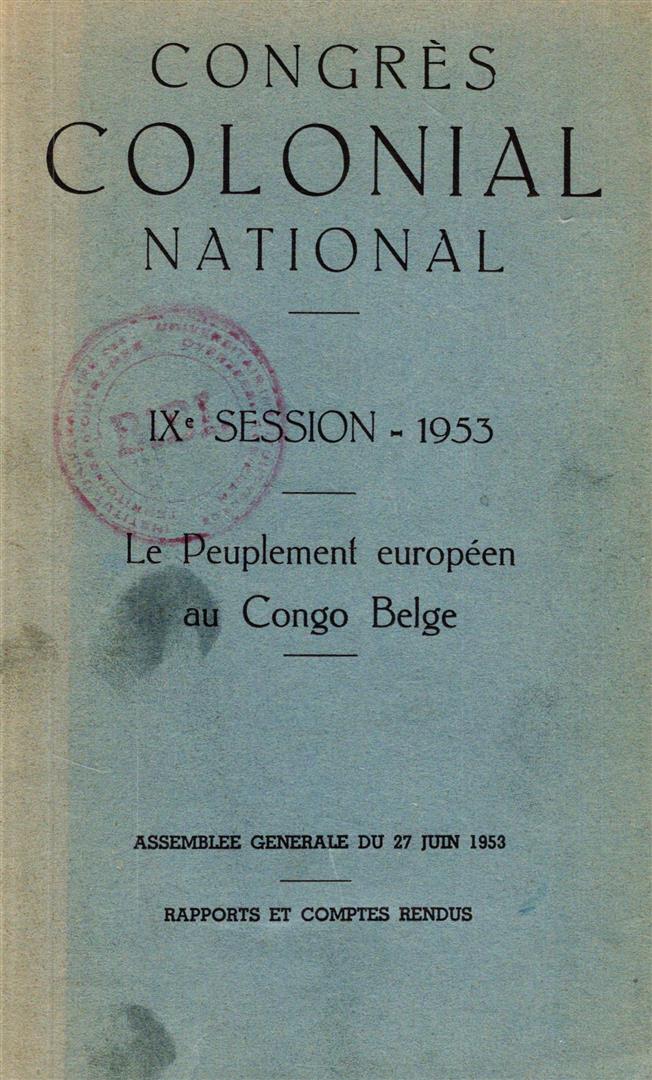 Book cover 201902280007: CPCCN, Comité Permanent du Congrès Colonial National | IXième session, Le Peuplement européen au Congo Belge, 1953. Rapports et Comptes Rendus