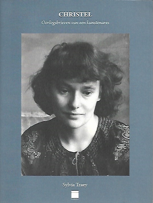 Book cover 201903050104: PFEIFFER Christel, TRAEY Sylvia | Christel : Oorlogsbrieven van een kunstenares