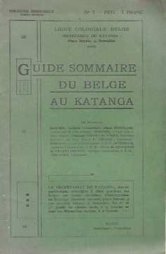 Book cover 201904040058: Ligue Coloniale Belge - Secrétariat du Katanga | Guide sommaire du Belge au Katanga