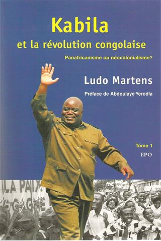 Book cover 201908221214: MARTENS Ludo | Kabila et la révolution congolaise - Panafricanisme ou néocolonialisme? [old book number 20020070]