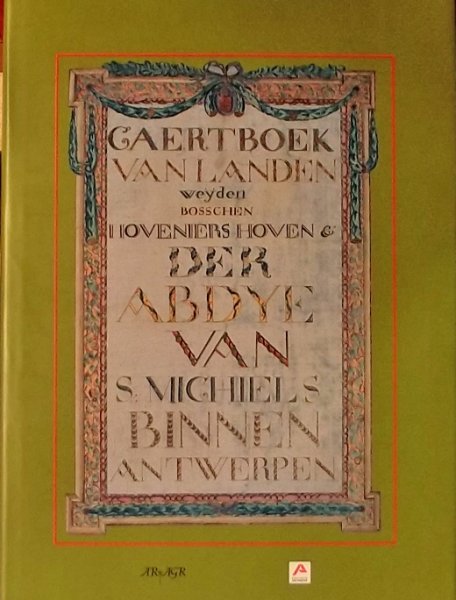 Book cover 201909190135: GORIS Jan-M., PERSOONS Ernest, VAN DER HAEGEN Herman | Een kaartboek van de Sint-Michielsabdij Antwerpen 1640-1793