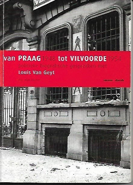 Book cover 201910120122: MEYNEN Alain, VAN GEYT Louis | van Praag 1948 tot Vilvoorde 1954. Politieke biografische gesprekken met Louis Van Geyt