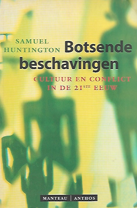 Book cover 201911260134: HUNTINGTON Samuel | Botsende beschavingen - Cultuur en conflict in de 21ste eeuw