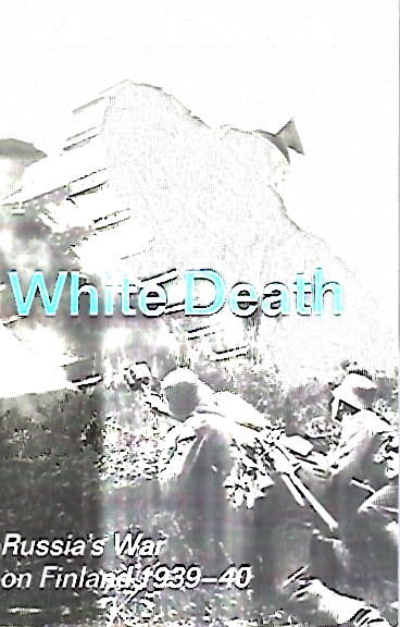 Book cover 202001121509: EDWARDS Robert | White Death. Russia’s War on Finland 1939-40