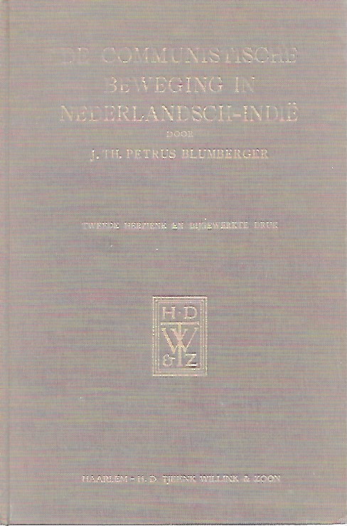 Book cover 202001121803: BLUMBERGER Petrus J.TH. (oud-Nederlandsch-Indisch Bestuursambtenaar) | De communistische beweging in Nederlandsch-Indië
