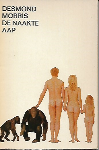 Book cover 202001291644: MORRIS Desmond | De Naakte Aap - Een zoölogische studie van het menselijk dier