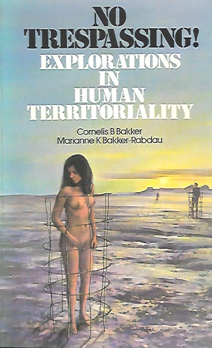 Book cover 202002251404: BAKKER C.B., BAKKER-RABDAU M.K. | No Trespassing ! Explorations in Human Territoriality