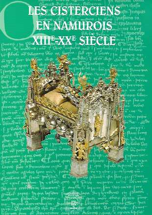Book cover 202003091604: TOUSSAINT Jacques (sous la direction de -) | Les Cisterciens en Namurois XIIIe - XXe siècle