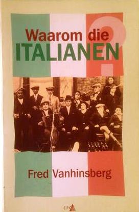 Book cover 202008110034: VANHINSBERG Fred | Waarom die Italianen?