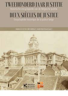 Tweehonderd jaar justitie / Deux siècles de justice. 