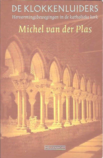 Book cover 202010160043: VAN DER PLAS Michel | De klokkenluiders - Hervormingsbewegingen in de katholieke kerk