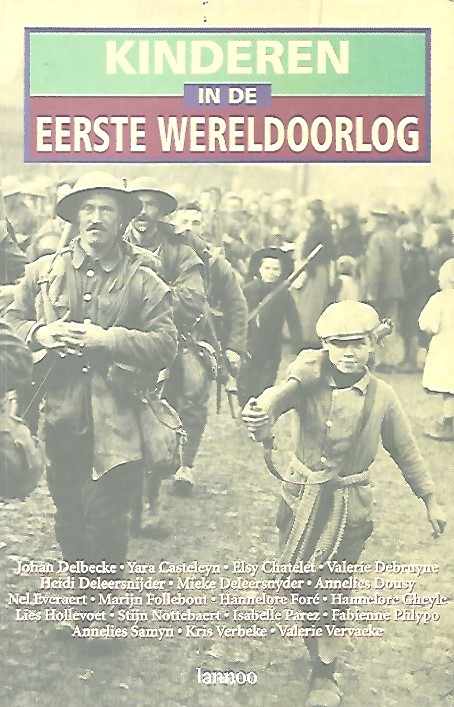 Book cover 202010261649: DELBECKE Johan (leraar geschiedenis), CASTELEYN Yara, CHATELET Elsy, e.a. | Kinderen in de Eerste Wereldoorlog