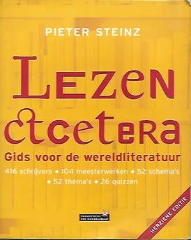 Book cover 202012121724: STEINZ Pieter | Lezen etcetera. Gids voor de wereldliteratuur. 416 schrijvers, 104 meesterwerken, 52 schema