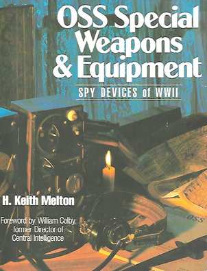 Book cover 202012150100: MELTON Keith H. | OSS Special Weapons & Equipment. Spy devices of WW II.
