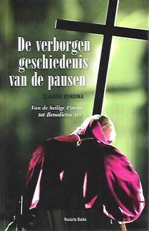 Book cover 202101091215: RENDINA Claudio | De verborgen geschiedenis van de pausen - van de heilige Petrus tot Benedictus XVI (vertaling van La vita segreta dei papi - 2008)