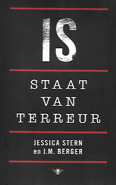 Book cover 202102032203: STERN Jessica, BERGER J.M. | IS, staat van terreur [Islamic State] (vertaling van ISIS)