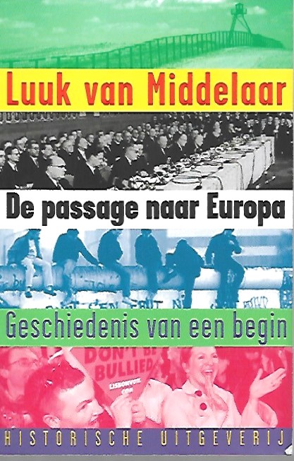 Book cover 202102050047: VAN MIDDELAAR Luuk | De passage naar Europa - Geschiedenis van een begin
