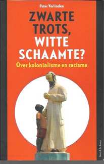 Book cover 202102050315: VERLINDEN Peter | Zwarte trots, witte schaamte? Over kolonialisme en racisme
