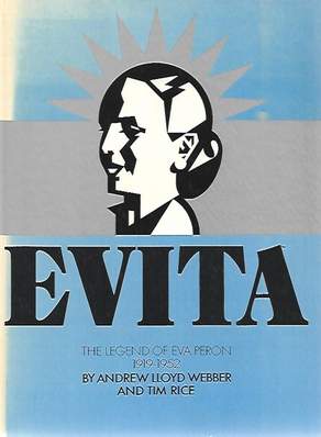 Book cover 202102121314: WEBBER Andrew Lloyd, RICE Tim | Evita. The Legend of Eva Peron 1919-1952.