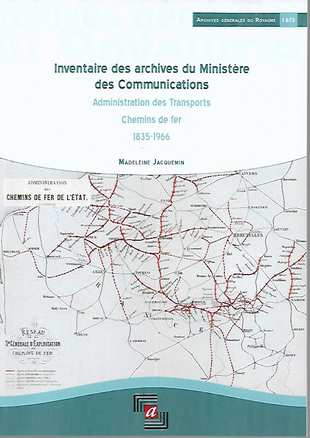 Book cover 202102172208: JACQUEMIN Madeleine | Inventaire des archives du Ministère des Communications : Administration des Transports : Chemins de fer 1835-1966