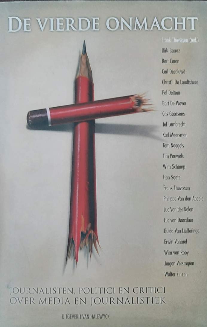 Book cover 202103312000: THEVISSEN Frank (red.) | De vierde onmacht. Journalisten, politici en critici over media en journalistiek