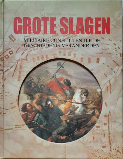 Book cover 202104091849: JORGENSEN Christer | Grote slagen. Militaire conflicten die de geschiedenis veranderden