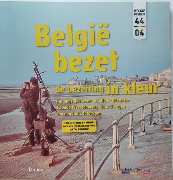 Book cover 202104092211: VAN SAMANG Fabian, [KROPF Otto] | België bezet. De bezetting in kleur. Het dagelijks leven in België tijdens de Tweede Wereldoorlog, door de ogen van een Duits fotograaf. 