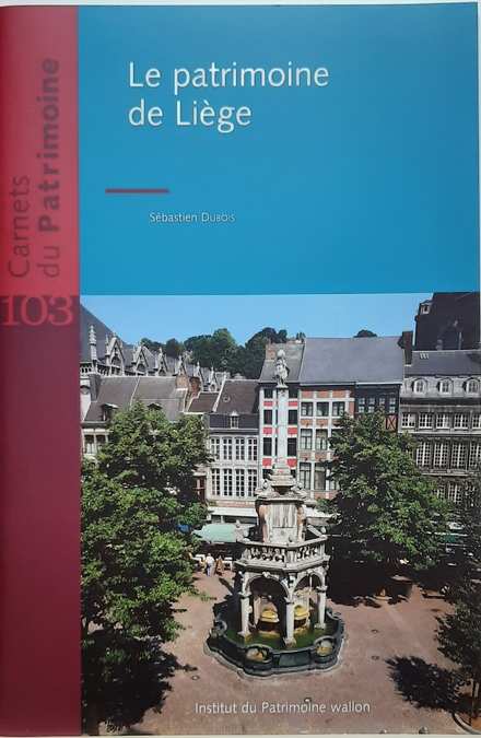 Book cover 202104100126: DUBOIS Sébastien | Carnets du Patrimoine n° 103: Le patrimoine de Liège