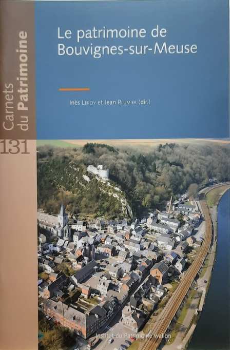 Book cover 202104100140: LEROY Inès, PLUVIER Jean (dir.) | Carnets du Patrimoine n° 131: Le patrimoine de Bouvignes-sur-Meuse
