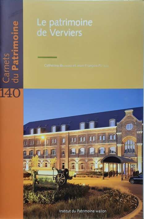 Book cover 202104100149: BAUWENS Cathérine, POTELLE Jean-François | Carnets du Patrimoine n° 140: Le patrimoine de Verviers