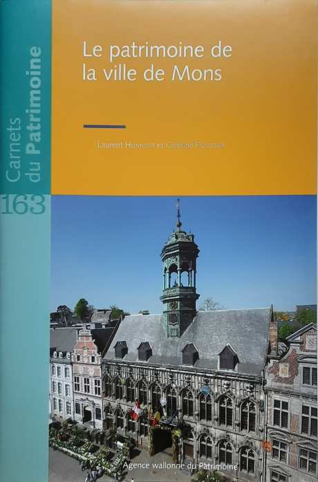 Book cover 202104100251: HONNORE Laurent, POUSSEUR Caroline | Carnets du Patrimoine n° 163: le patrimoine de la ville de Mons