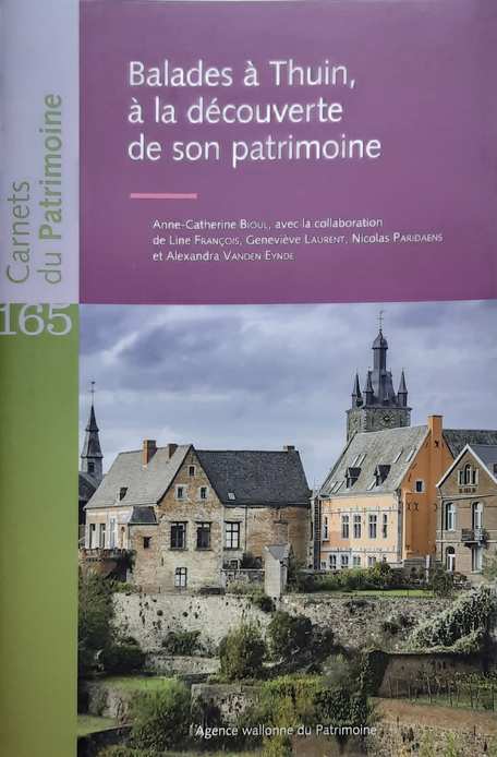 Book cover 202104100303: BIOUL Anne-Cathérine, e.a. | Carnets du Patrimoine n° 165: Balades à Thuin à la découverte de son patrimoine