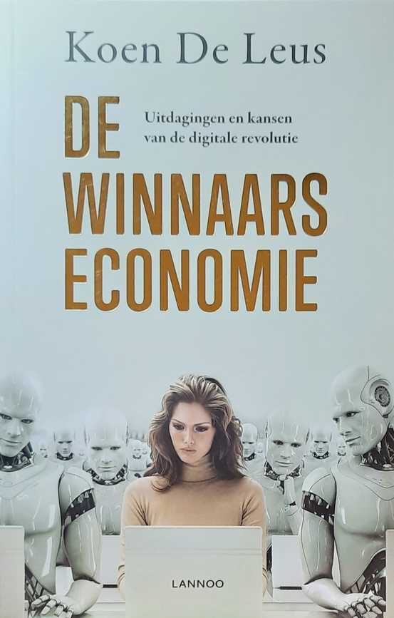 Book cover 202105210249: DE LEUS Koen | De Winnaarseconomie. Uitdagingen en kansen van de digitale revolutie.