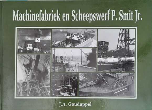 Book cover 202105211050: GOUDAPPEL J.A. | Machinefabriek en Scheepswerf P. Smit Jr.