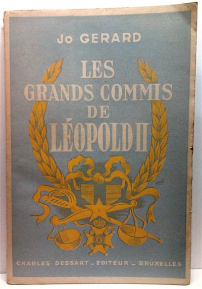 Book cover 202105271249: GERARD Jo | Les Grands Commis de Léopold II. [Lambermont et Banning]