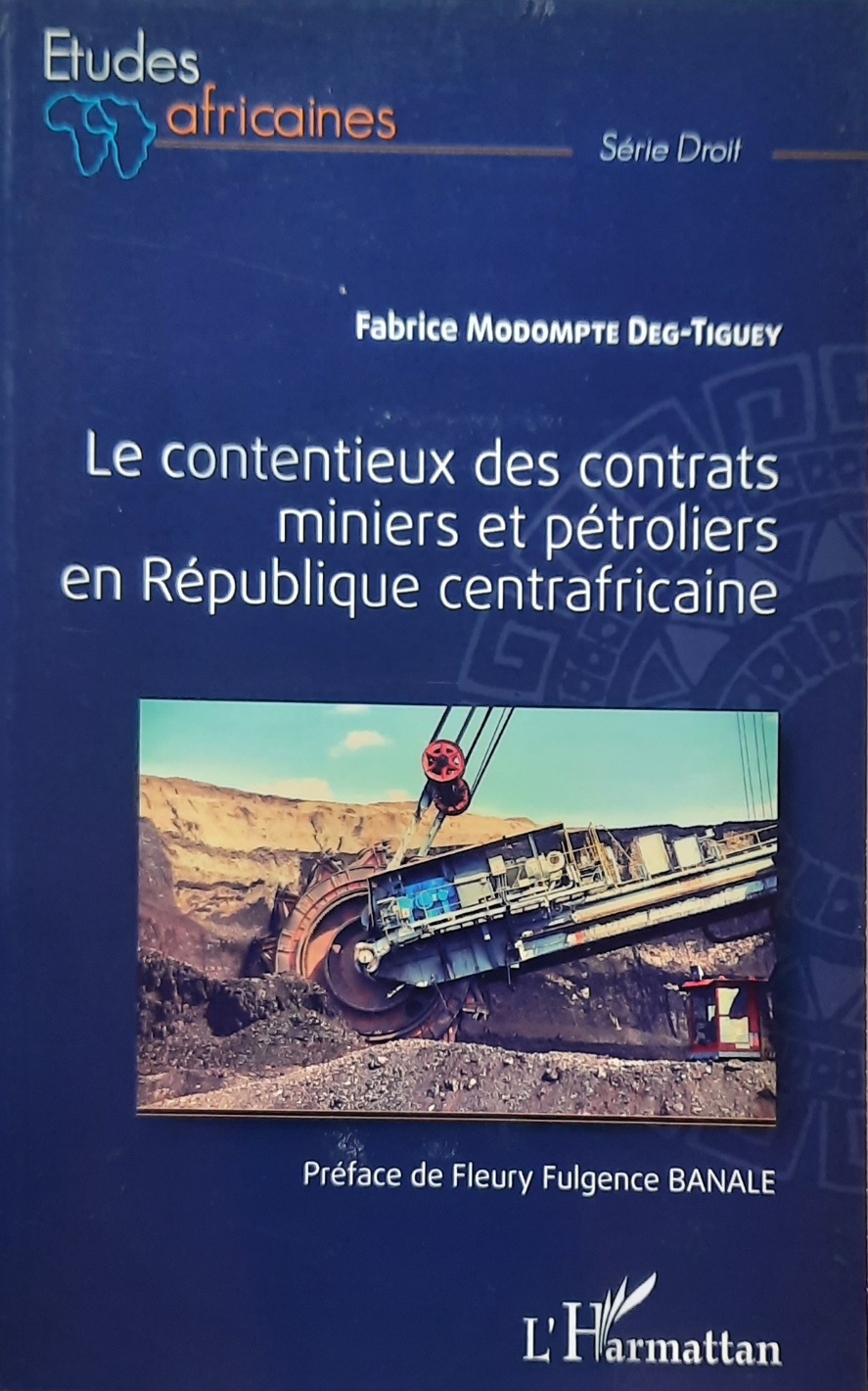 Book cover 202105320078: MODOMPTE DEG-TIGUEY Fabrice | Le contentieux des contrats miniers et pétroliers en République centrafricaine