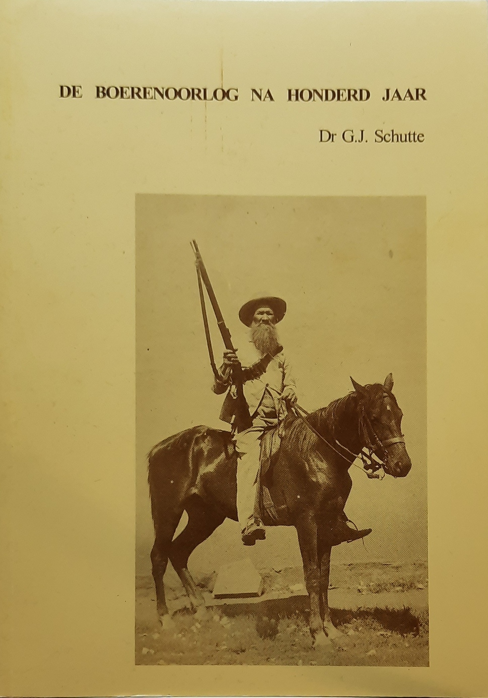 Book cover 202105320082: SCHUTTE G.J. Dr | De Boerenoorlog na honderd jaar