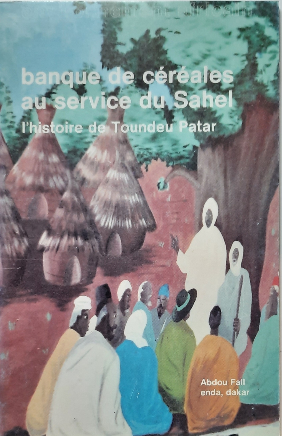 Book cover 202105320096: FALL Abdou | banque de céréales au service du Sahel - l